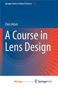 A Course in Lens Design