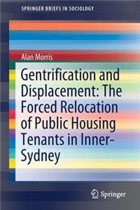 Gentrification and Displacement: The Forced Relocation of Public Housing Tenants in Inner-Sydney