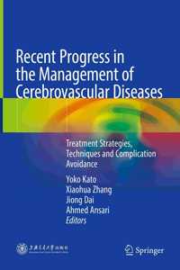 Recent Progress in the Management of Cerebrovascular Diseases