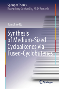 Synthesis of Medium-Sized Cycloalkenes Via Fused-Cyclobutenes