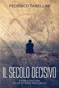 Il Secolo Decisivo