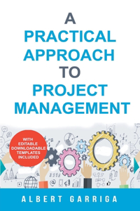 Practical Approach to Project Management