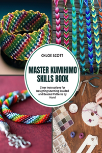 Master Kumihimo Skills Book