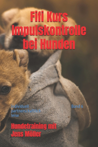 Fifi Kurs Impulskontrolle bei Hunden