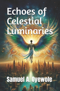 Echoes of Celestial Luminaries