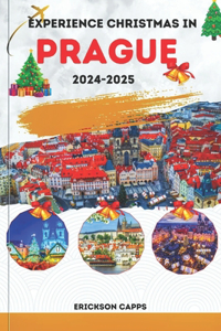 Experience Christmas in Prague 2024-2025