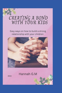 Creating a Bond with Your Kids