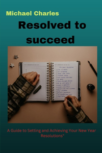 Resolved To Succeed