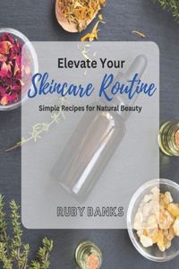 Elevate Your Skincare Routine
