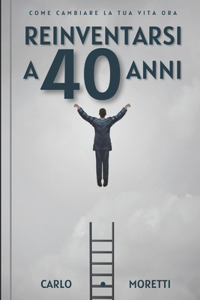 Reinventarsi a 40 anni