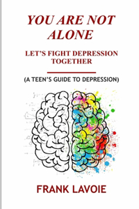 You Are Not Alone