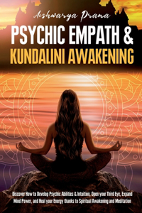 Psychic Empath & Kundalini Awakening