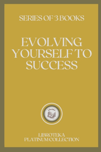Evolving Yourself to Success