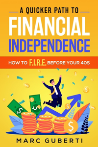 A Quicker Path To Financial Independence