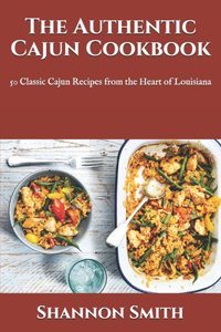 The Authentic Cajun Cookbook