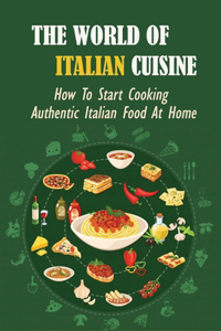 The World Of Italian Cuisine