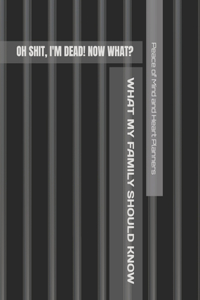 Oh Sh*t, I'm Dead! Now What?