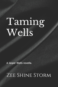 Taming Wells