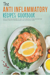 Anti-Inflammatory Recipes Cookbook