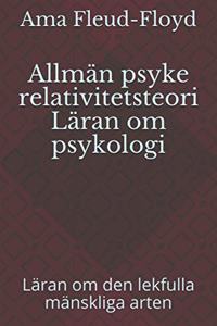 Allmän psyke relativitetsteori Läran om psykologi