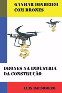 Ganhar dinheiro com drones, drones na indústria da construção