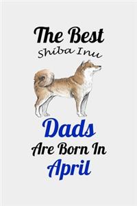 The Best Shiba Inu Dads Are Born In April