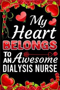 My Heart Belongs To An Awesome Dialysis Nurse