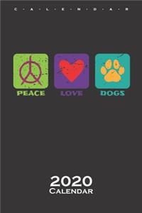 Peace Love Dogs Calendar 2020