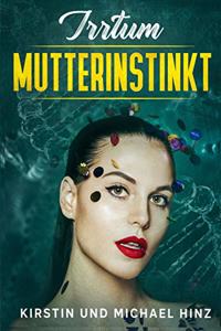 Irrtum Mutterinstinkt