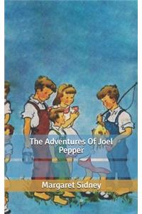 The Adventures Of Joel Pepper