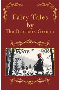 Fairy Tales, by The Grimm Brothers Grimm