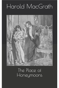 The Place of Honeymoons