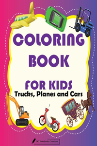 Coloring Book For Kids Trucks, Planes and Cars