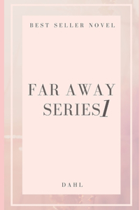 Far Away Series 1