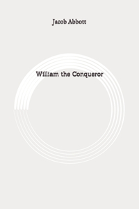 William the Conqueror