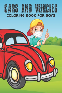 Cars and Vehicles Coloring Book for Boys