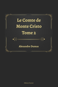 Le Comte de Monte Cristo Tome 2