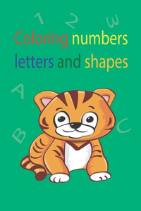 Coloring numbers letters and shapes