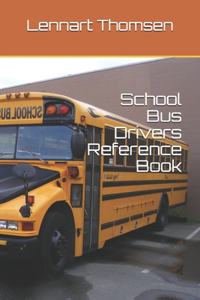 School Bus Drivers Reference Book