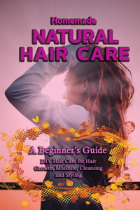 Homemade Natural Hair Care