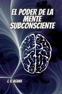 Poder De La Mente Subconsciente