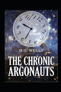 The Chronic Argonauts Annotated