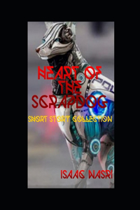 Heart of the Scrapdog: Short Story Collection