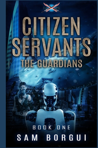 The Citizen Servants, The Guardians
