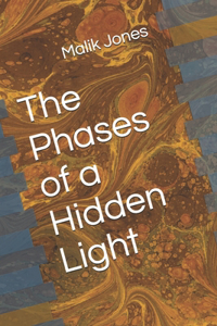The Phases of a Hidden Light