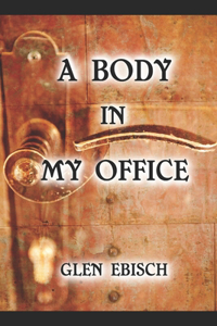 A Body in My Office