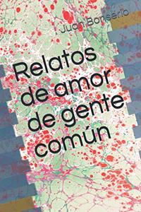Relatos de amor de gente común