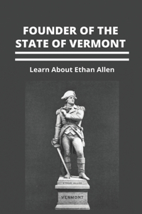 Founder Of The State Of Vermont