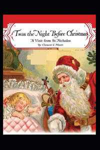 Twas the Night before Christmas(A Visit from St. Nicholas)