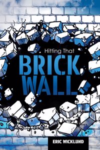 Hitting That Brick Wall